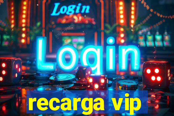 recarga vip